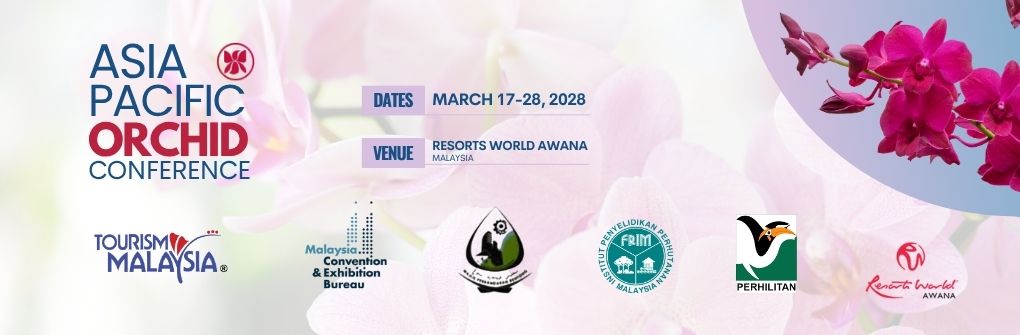 2028 Asia Pacific Orchid Conference | March 17-28, 2028 | Resorts World Awana, Malaysia